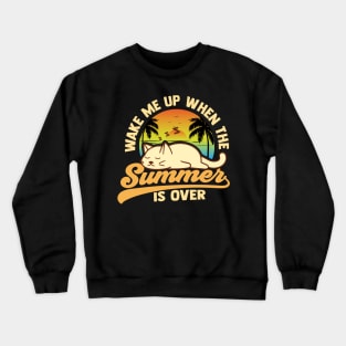 Wake me up when summer is over cat sleeping Crewneck Sweatshirt